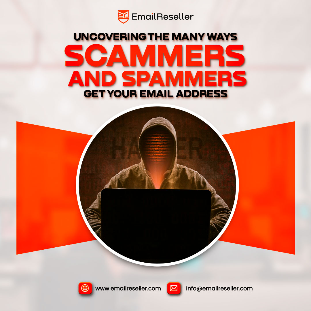 Scammers and spammers get your email